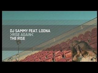 DJ Sammy feat Loona - Rise Again