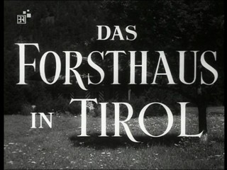 Das Forsthaus in Tirol